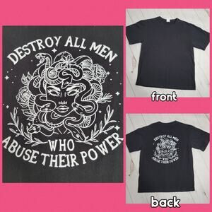 Destroy All Men Who Abuse Their Power T-Shirt, size Large